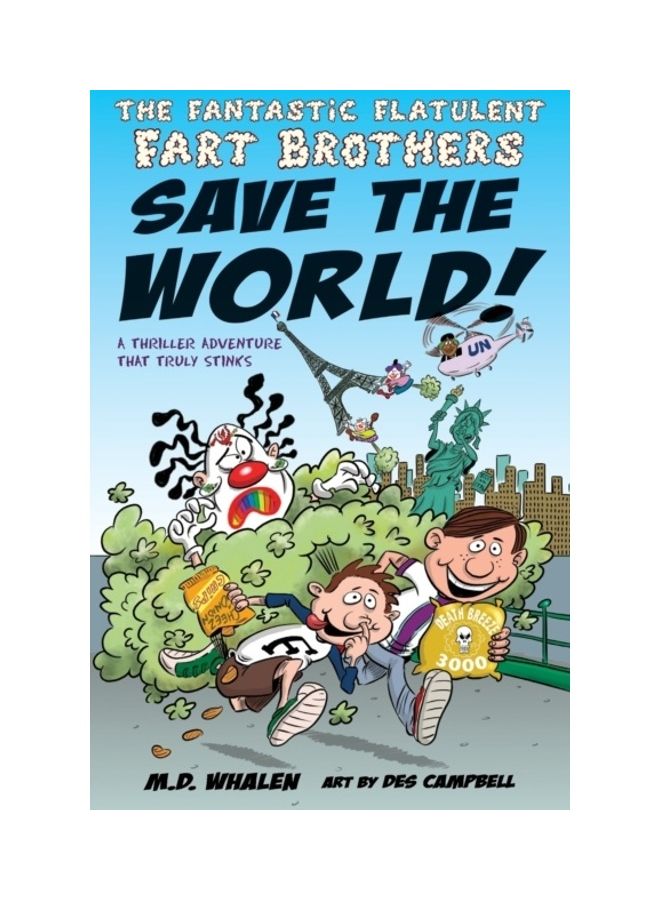 The Fantastic Flatulent Fart Brothers Save The World!: A Thriller Adventure That Truly Stinks Paperback English by M.D Whalen 