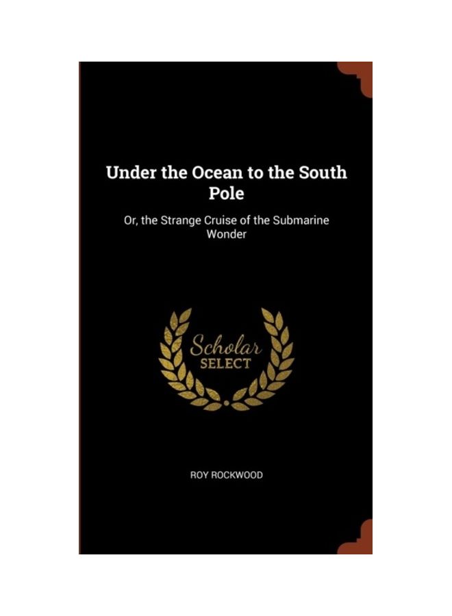 Under The Ocean To The South Pole hardcover english