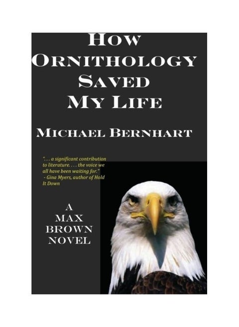 How Ornithology Saved My Life Paperback English by Michael Bernhart
