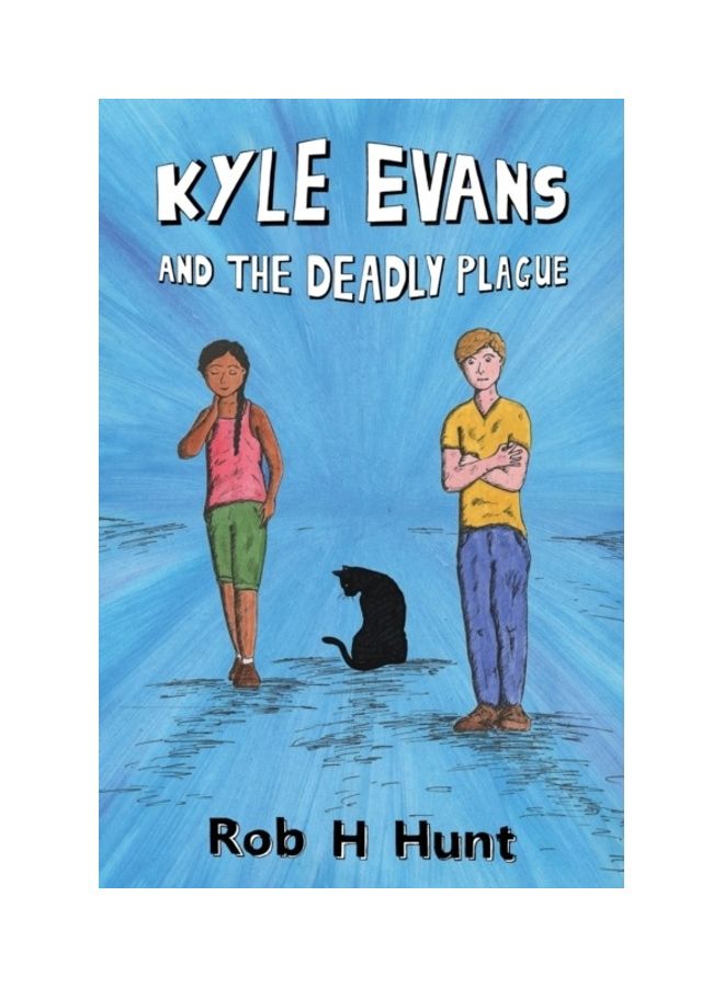 Kyle Evans And The Deadly Plague Paperback English by Rob H. Hunt