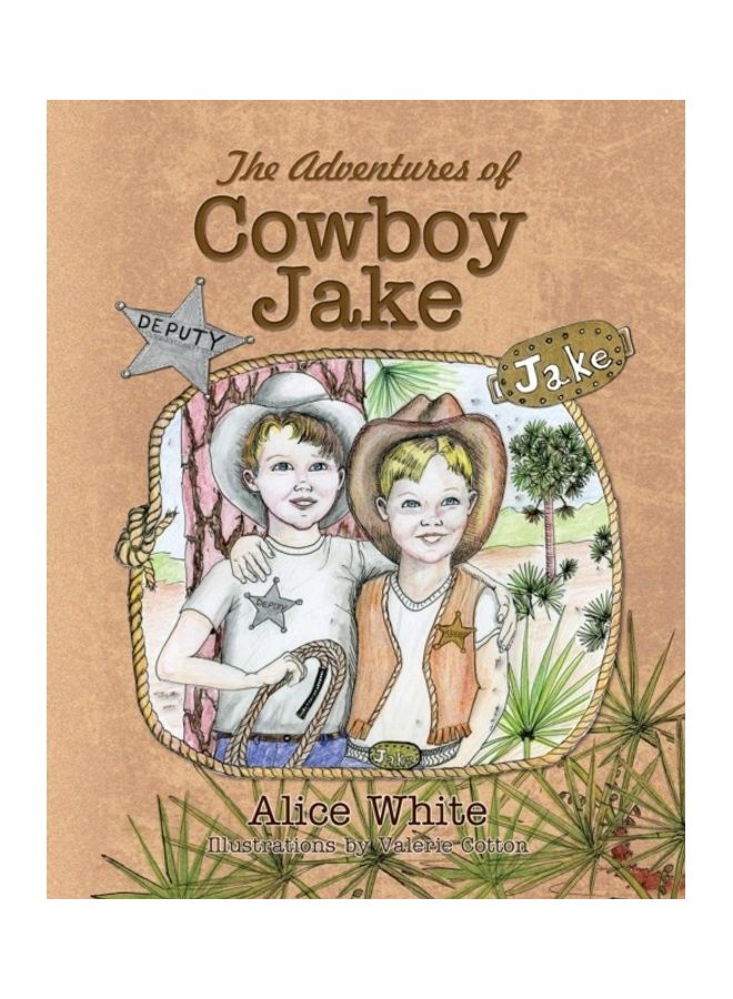 The Adventures Of Cowboy Jake Paperback English by Alice White 