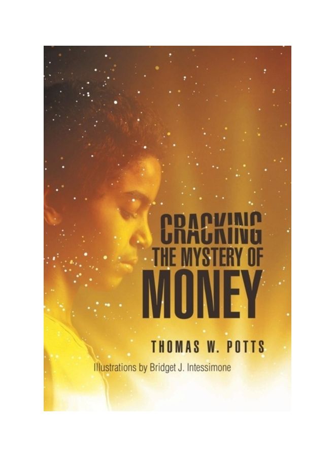 Cracking The Mystery Of Money Hardcover English by Thomas W. Potts 