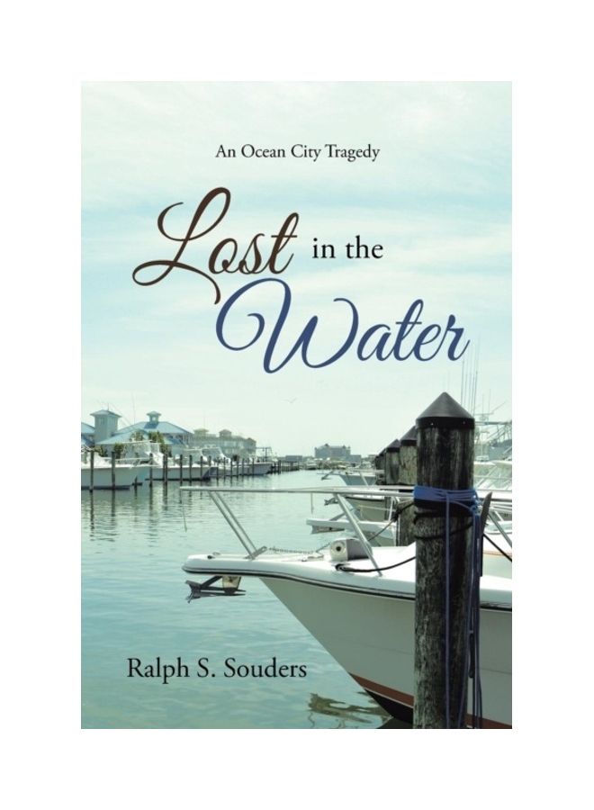 Lost In The Water: An Ocean City Tragedy paperback english