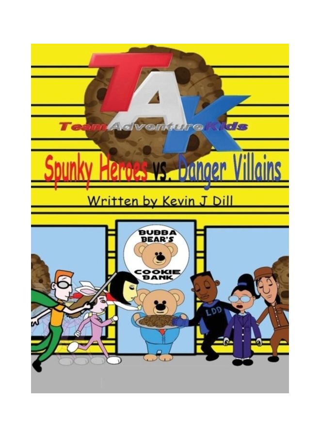 Team Adventure Kids: Spunky Heroes Vs. Danger Villains paperback english 