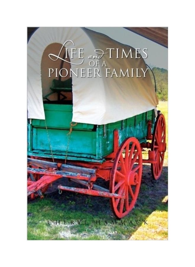 Life And Times Of A Pioneer Family paperback english - 01-Jan-2011 