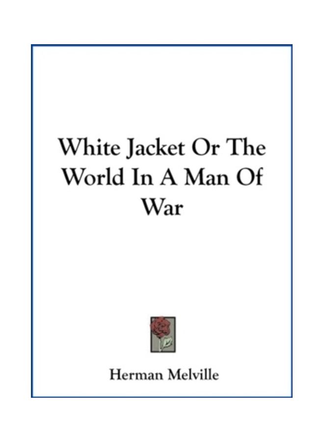 White Jacket Or The World In A Man Of War hardcover english - 01-Jan-2010 