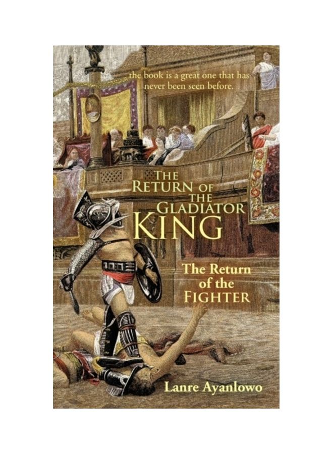 The Return of the Gladiator King Paperback English by Lanre Ayanlowo - 01-Jan-2010
