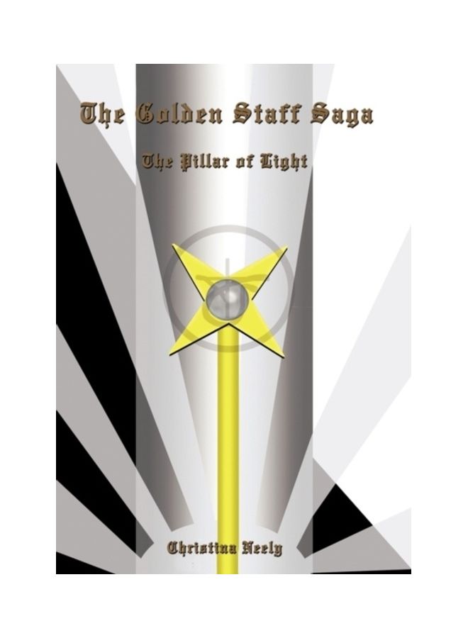 The Golden Staff Saga: The Pillar of Light hardcover english - 01-Jan-2010 