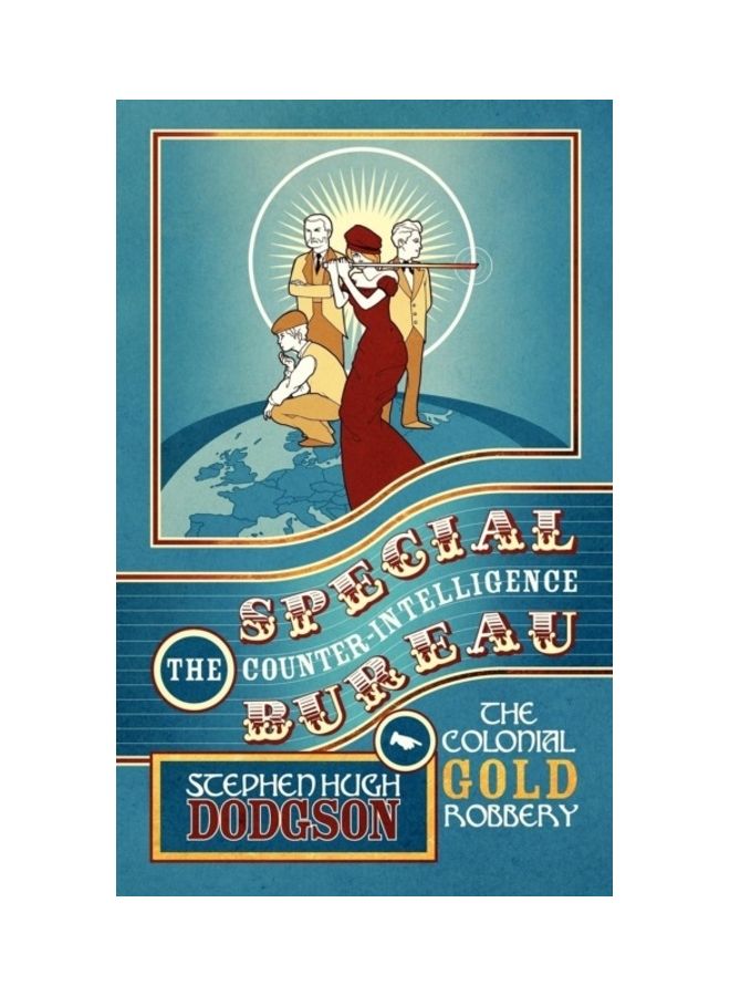 The Special Counter-Intelligence Bureau: The Colonial Gold Robbery paperback english - 01-Jan-2008 