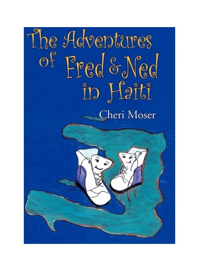 The Adventures Of Fred And Ned In Haiti paperback english - 01-Jan-2007 