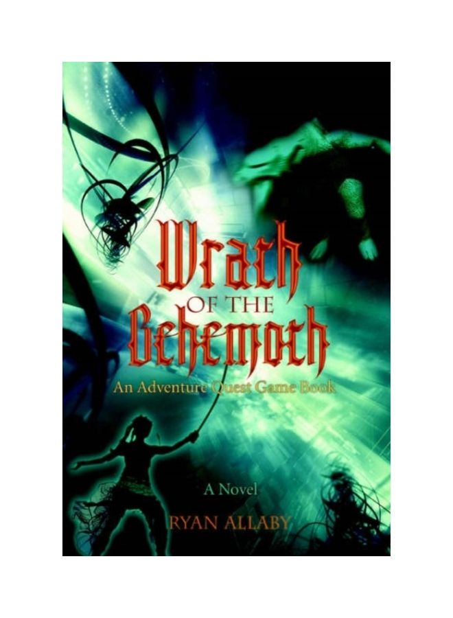 Wrath Of The Behemoth: An Adventure Quest Game Book paperback english - 01-Jan-2006 