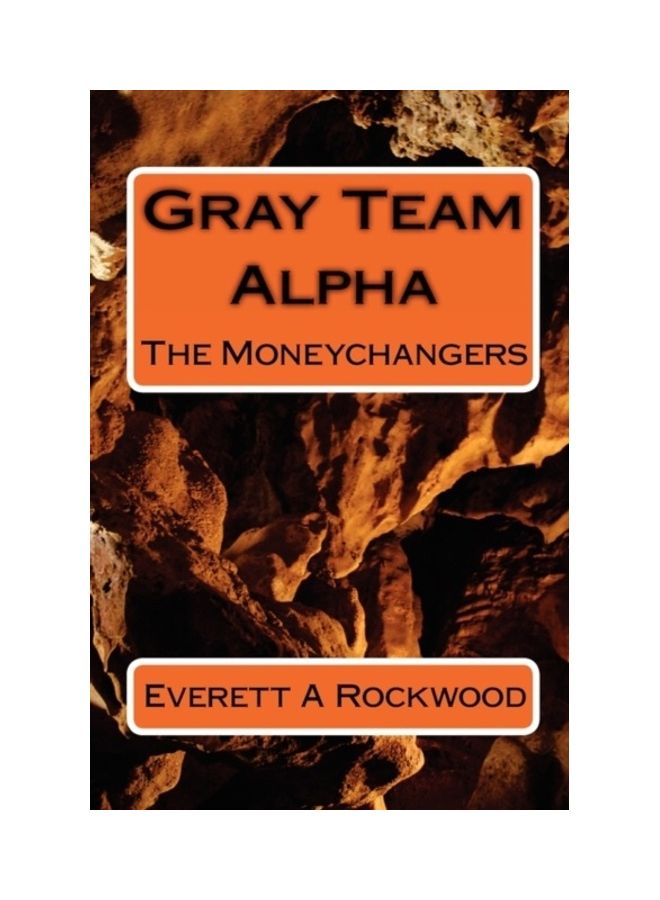 Gray Team Alpha : The Moneychangers paperback english - 01-Jan-2010 
