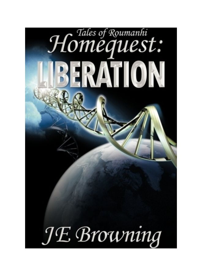 Homequest: Liberation: Tales Of Roumanhi Paperback English by Je Browning - 01-Jan-2010 