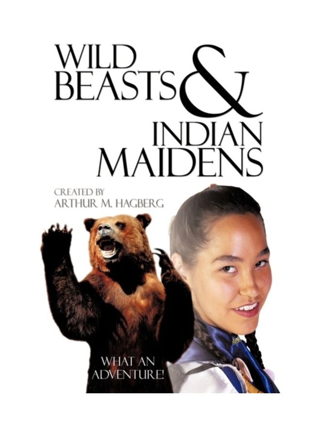 Wild Beasts And Indian Maidens Hardcover English by Arthur M. Hagberg 