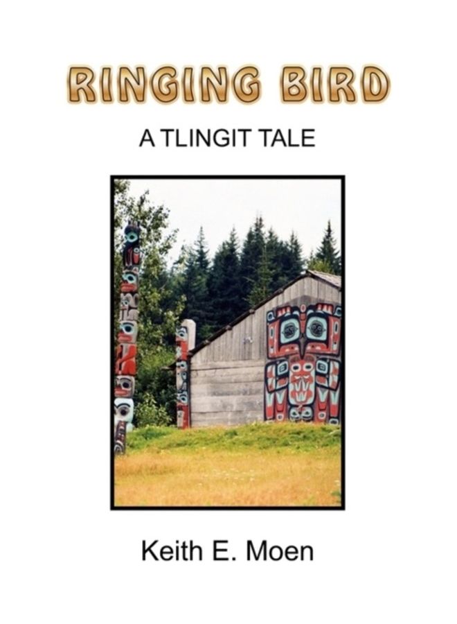 Ringing Bird: A Tlingit Tale paperback english 