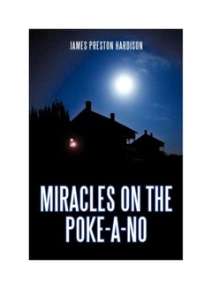 Miracles On The Poke-A-No Hardcover English by James Preston Hardison