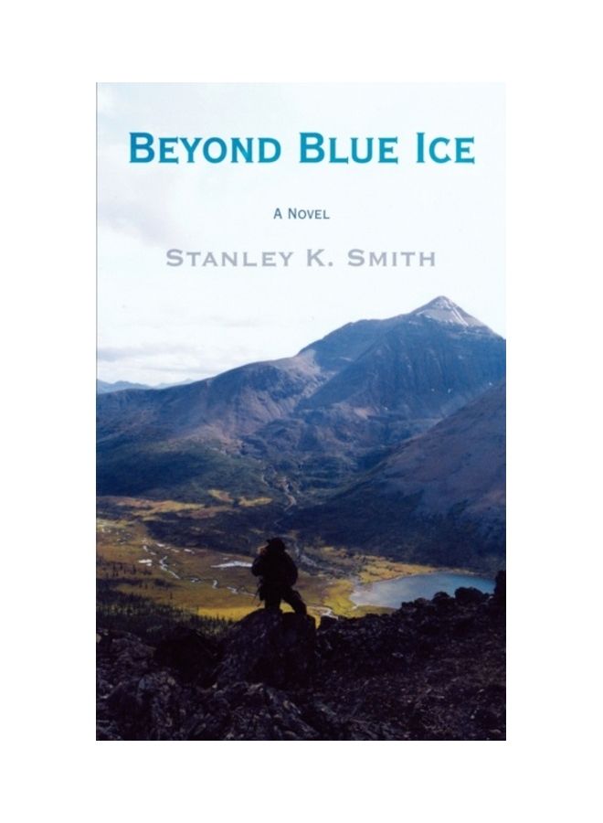 Beyond Blue Ice: A Novel By paperback english 