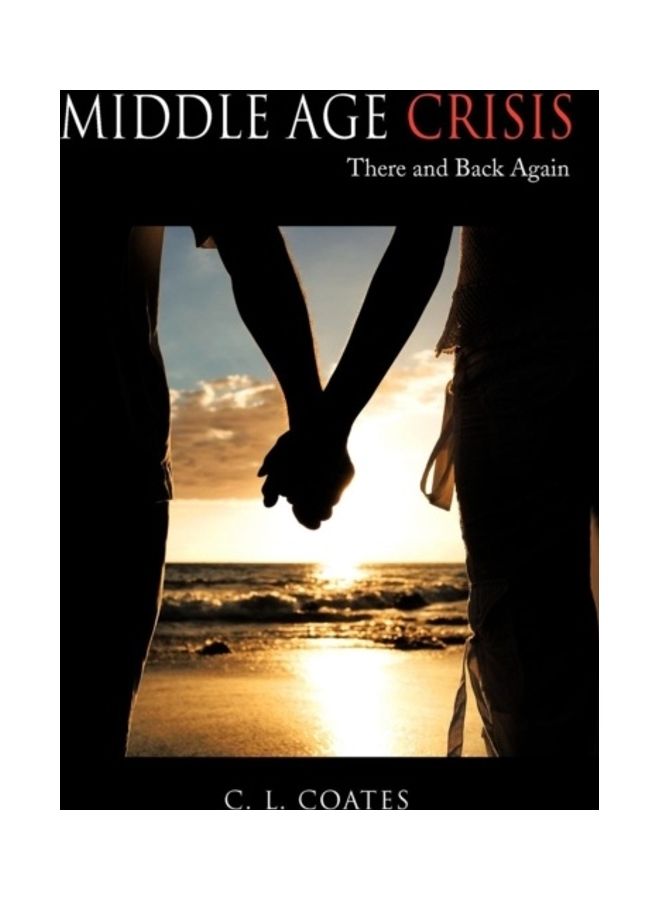 Middle Age Crisis: There And Back Again hardcover english - 01-Jan-2012