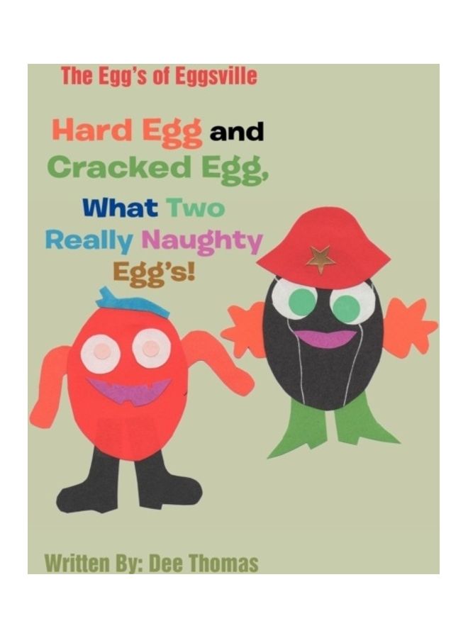 Hard Egg And Cracked Egg, What Two Really Naughty Egg's! Paperback English by Dee  Thomas 