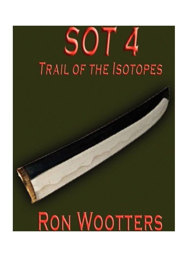 Sot 4: Trail Of The Isotopes Paperback English by Ron Wootters - 01-Jan-2007