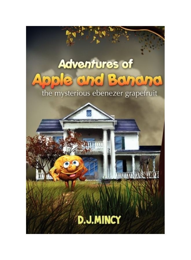 Adventures Of Apple And Banana The Mysterious Ebenezer Grapefruit paperback english - 01-Jan-2011 