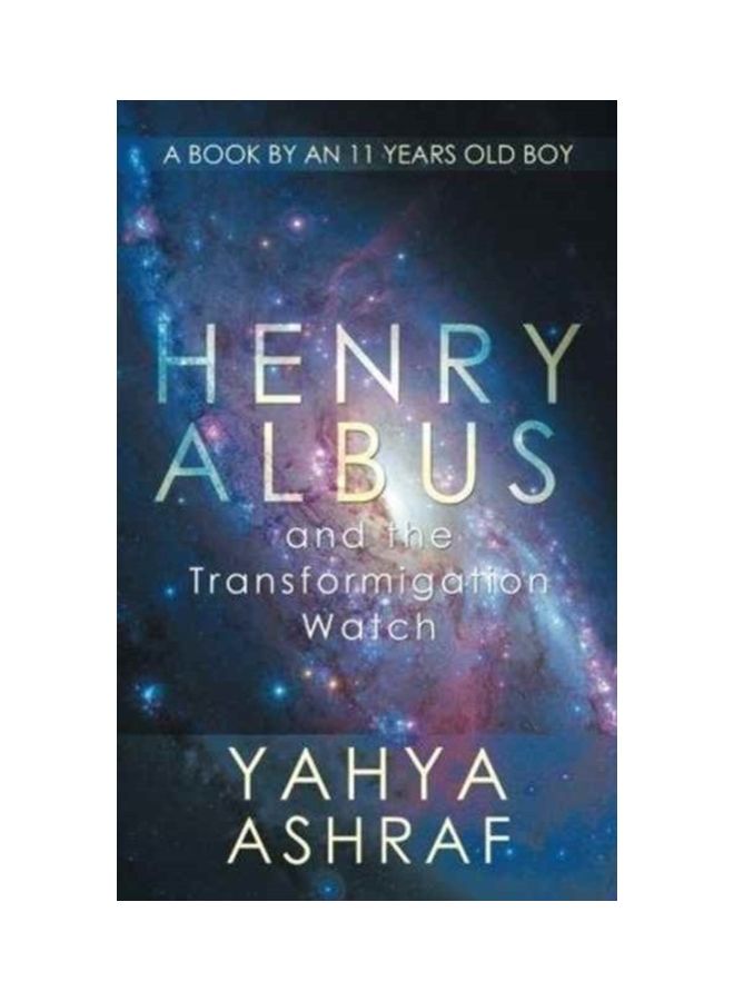 Henry Albus : And The Transformigation Watch paperback english - 01-Jan-2016 