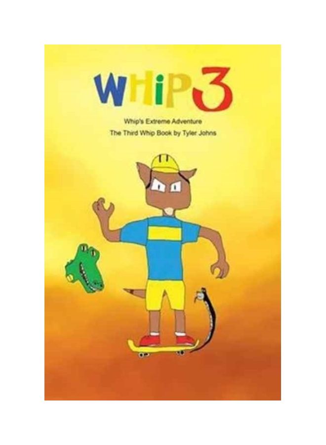 Whip 3 : Whip's Extreme Adventure paperback english - 01-Jan-2016 