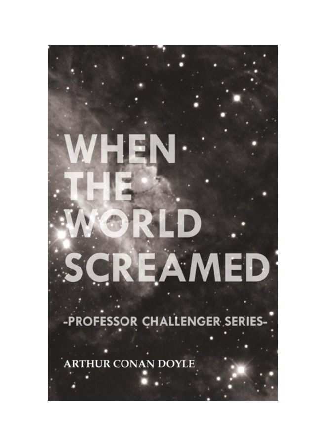 When the World Screamed (Professor Challenger Series) paperback english 