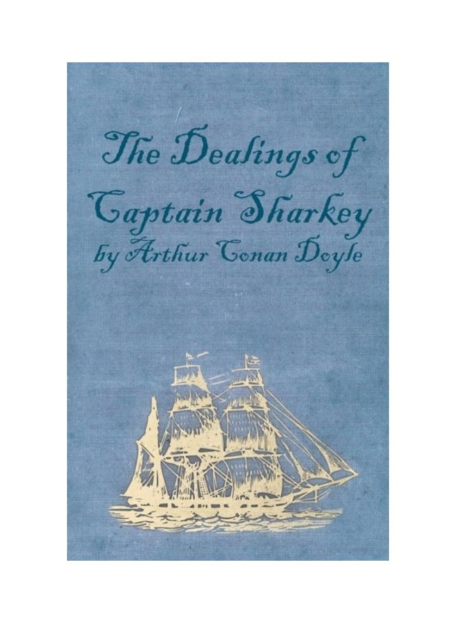 The Dealings of Captain Sharkey Paperback English by Arthur Conan Doyle 