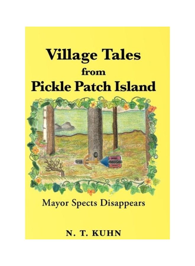 Village Tales From Pickle Patch Island Hardcover English by N. T. Kuhn