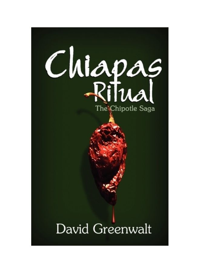 Chiapas Ritual  The Chipotle Saga paperback english