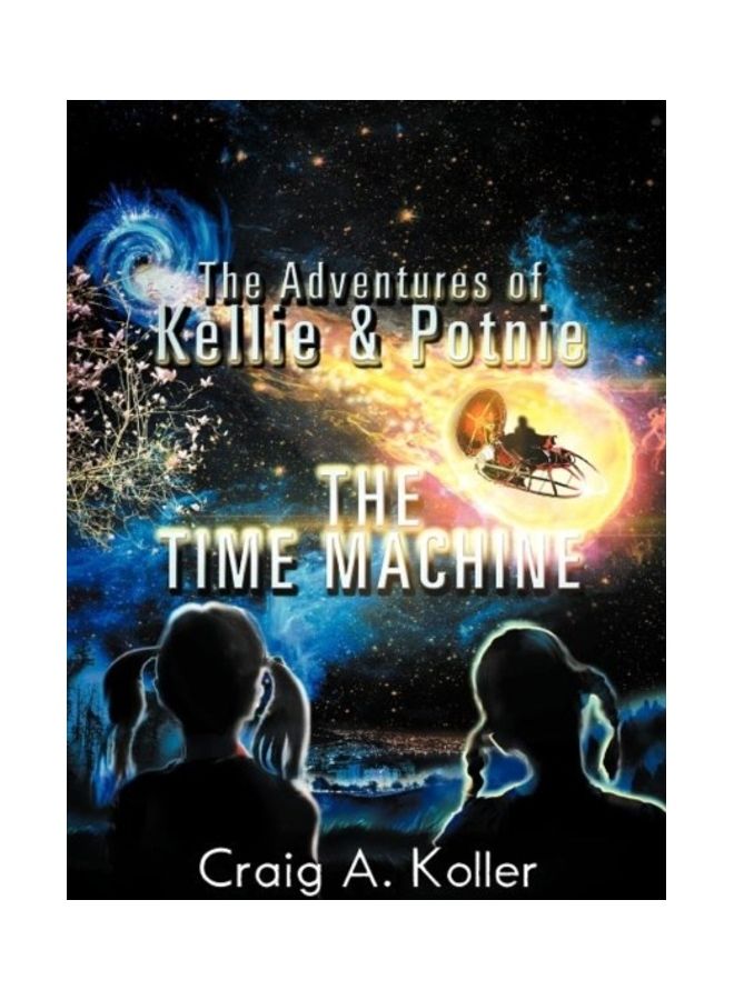 The Adventures Of Kellie & Potnie - The Time Machine paperback english - 01-Jan-2012 