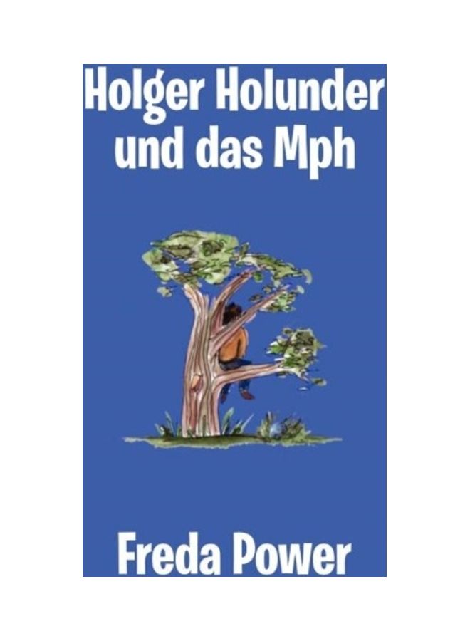 Holger Holunder Und Das Mph Paperback Multilingual by Freda Power - 01-Jan-2012