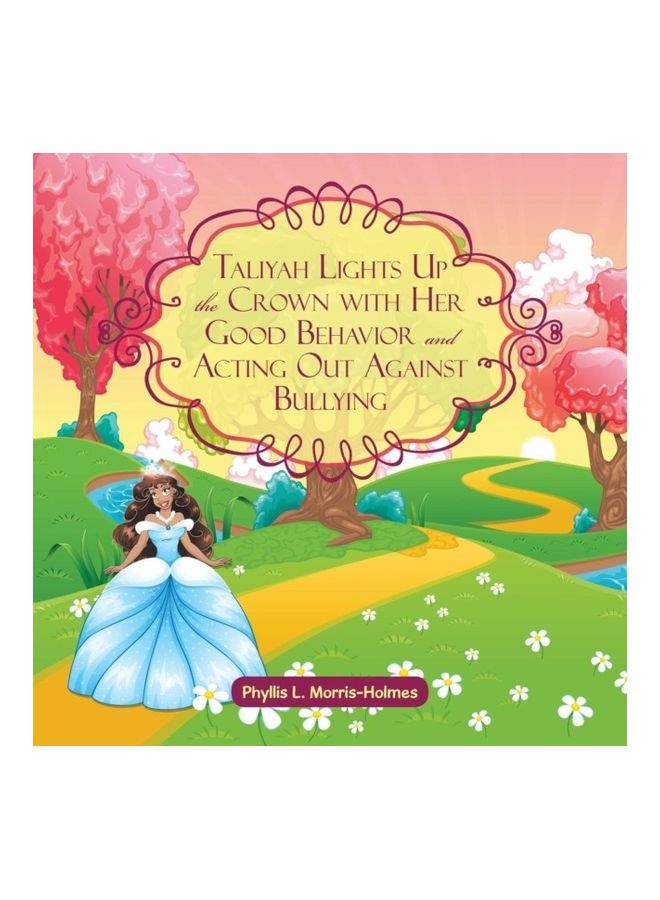 Taliyah Lights Up The Crown With Her Good Behavior And Acting Out Against Bullying paperback english - 01-Jan-2016 