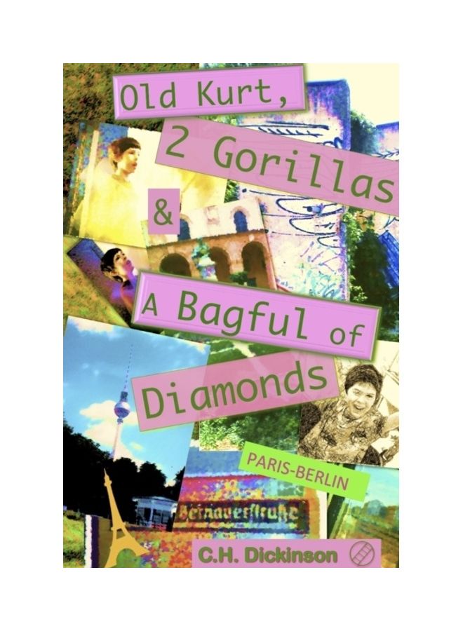 Old Kurt, Two Gorillas And A Bagful Of Diamonds: Paris-Berlin paperback english 