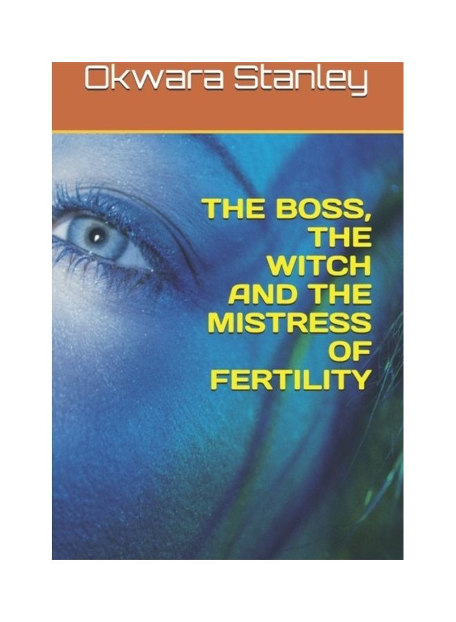 The Boss, The Witch And The Mistress Of Fertility paperback english 