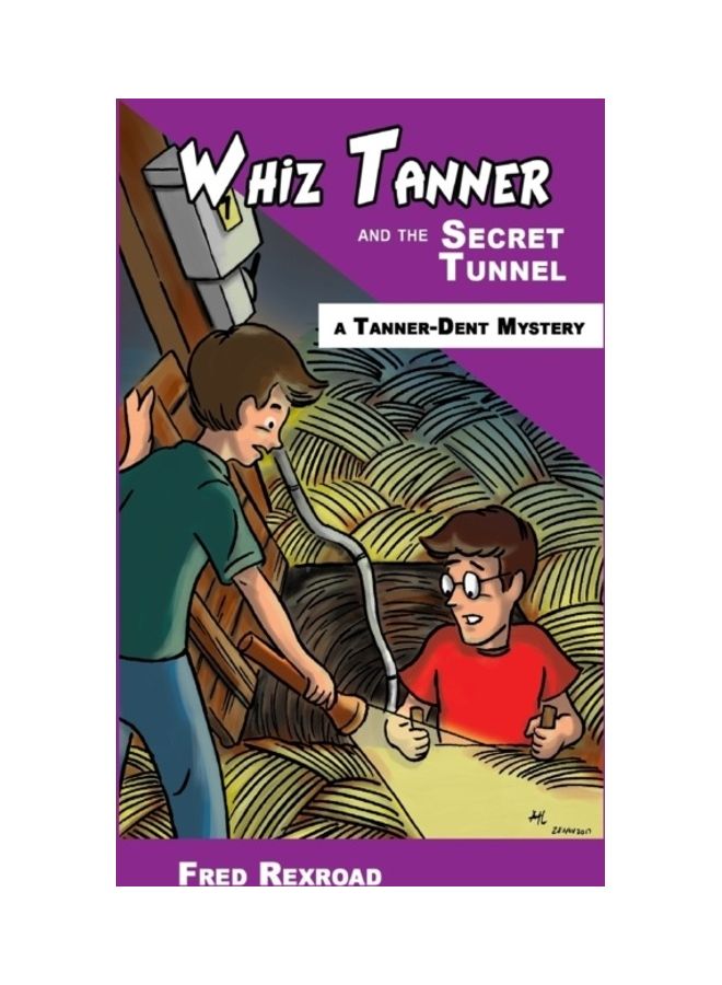 Whiz Tanner And The Secret Tunnel paperback english 
