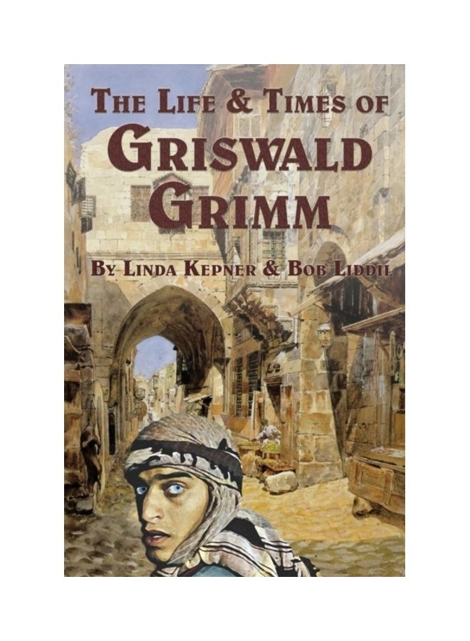 The Life And Times Of Griswold Grimm Paperback English by Linda Tiernan Kepner - 01-Jan-2015 