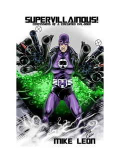 Supervillainous!: Confessions Of A Costumed Evil-doer paperback english