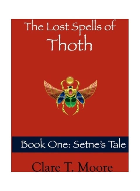The Lost Spells Of Thoth: Book One: Setne's Tale paperback english