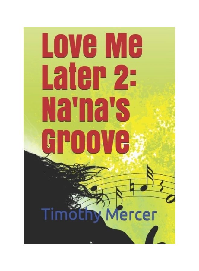 Love Me Later 2: Na'na's Groove paperback english