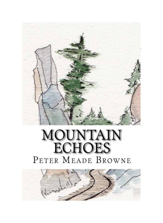 Mountain Echoes Paperback English by Peter Meade Browne 