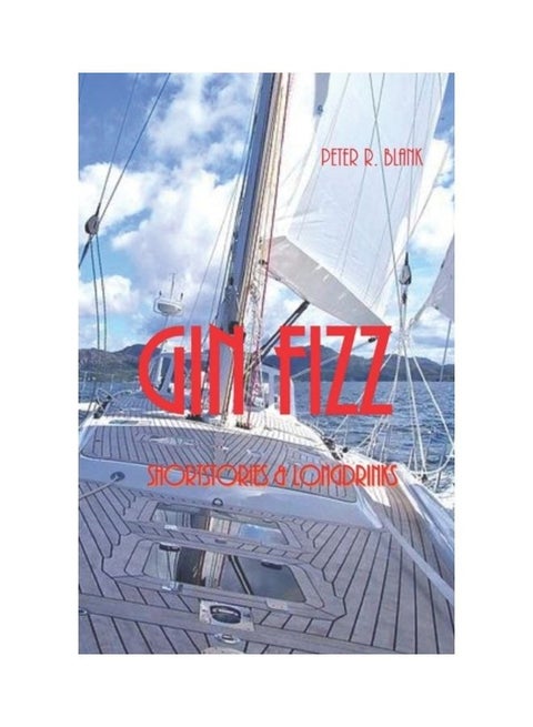 Gin Fizz - Shortstories And Longdrinks Paperback German by Peter R. Blank