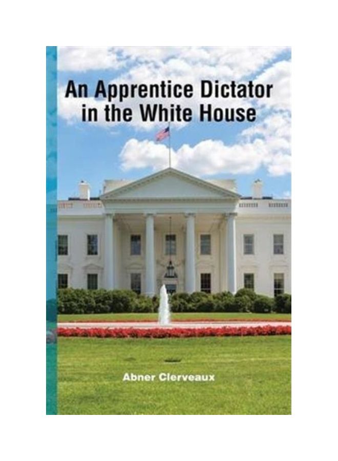 An Apprentice Dictator In The White House paperback english 