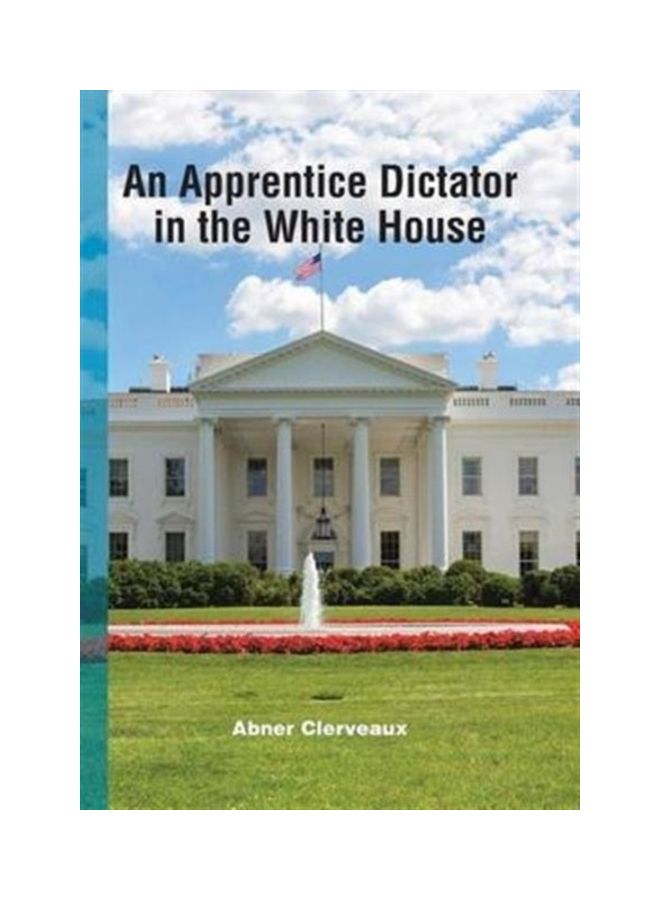 An Apprentice Dictator In The White House hardcover english 