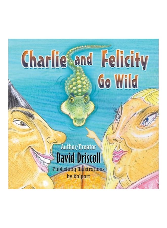 Charlie And Felicity Go Wild paperback english 