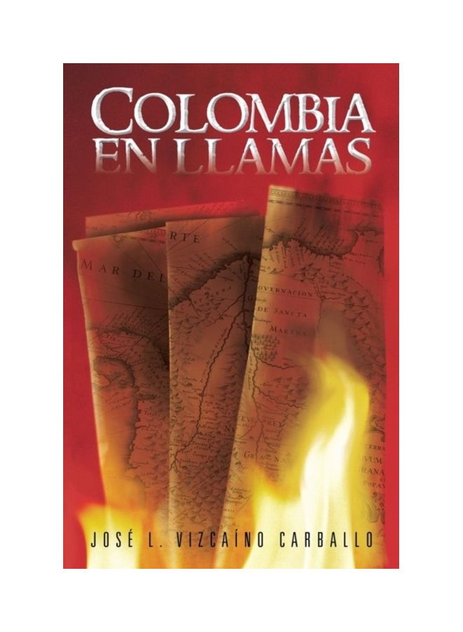 Colombia En Llamas paperback spanish - 01-Jan-2013 