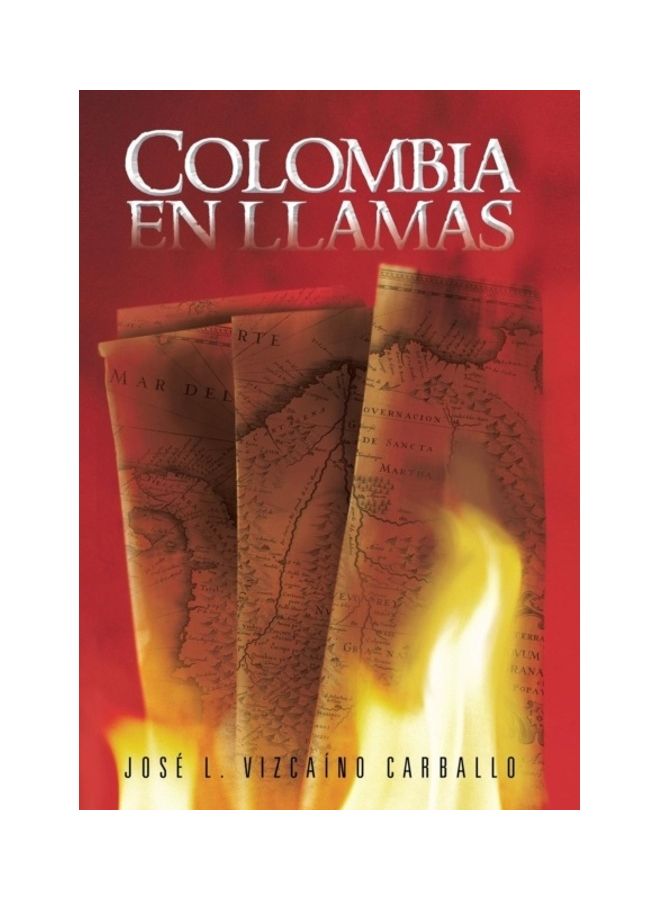 Colombia En Llamas hardcover spanish - 01-Jan-2013 