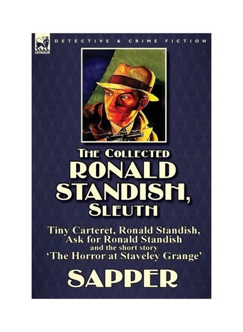 The Collected Ronald Standish, Sleuth-Tiny Carteret, Ronald Standish, Ask for Ronald Standish and the short story 'The Horror at Staveley Grange' hardcover english - 01-Jan-2014
