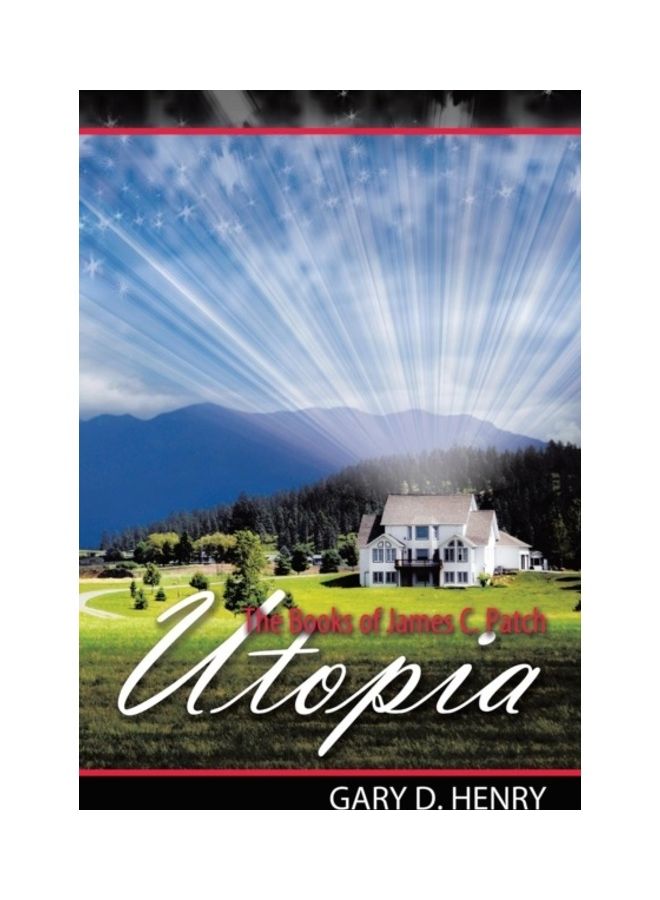 The Books Of James C. Patch Utopia Paperback English by Henry, Gary D. - 01-Jan-2013 